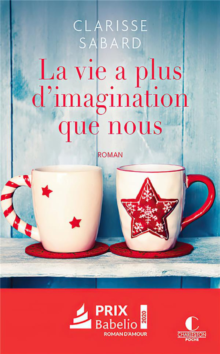 LA VIE A PLUS D'IMAGINATION QUE NOUS - SABARD CLARISSE - CHARLESTON