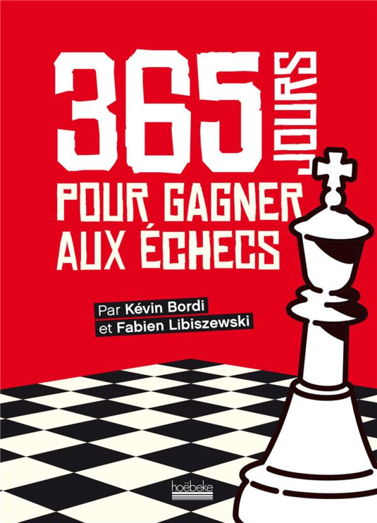 365 JOURS POUR GAGNER AUX ECHECS - ALMANACH - LIBISZEWSKI/BORDI - GALLIMARD