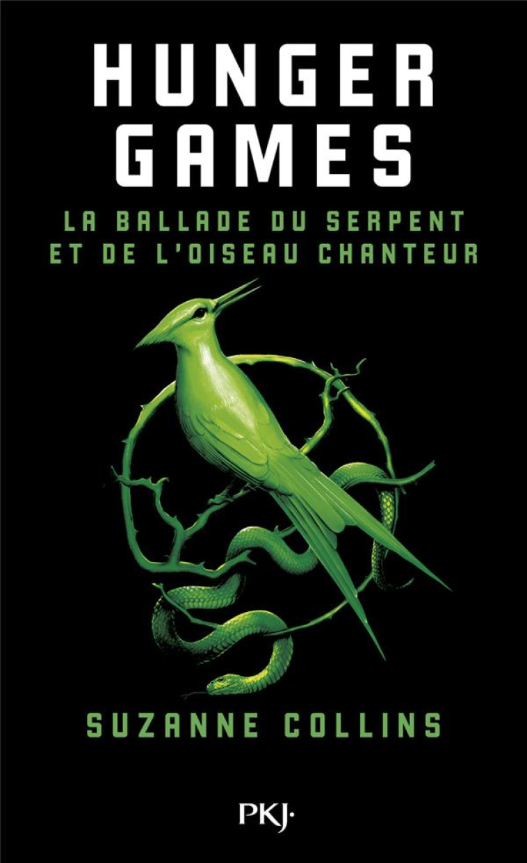 HUNGER GAMES : LA BALLADE DU SERPENT ET DE L'OISEAU CHANTEUR - COLLINS SUZANNE - POCKET