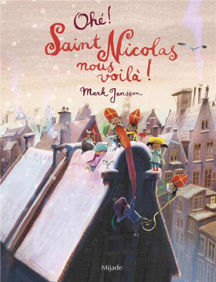 OHE ! SAINT NICOLAS NOUS VOILA ! - JANSSEN/JANSSEN MARK - MIJADE