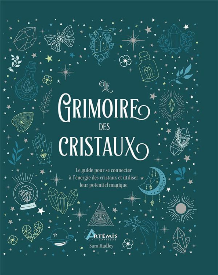 LE GRIMOIRE DES CRISTAUX - S. HADLEY - ARTEMIS