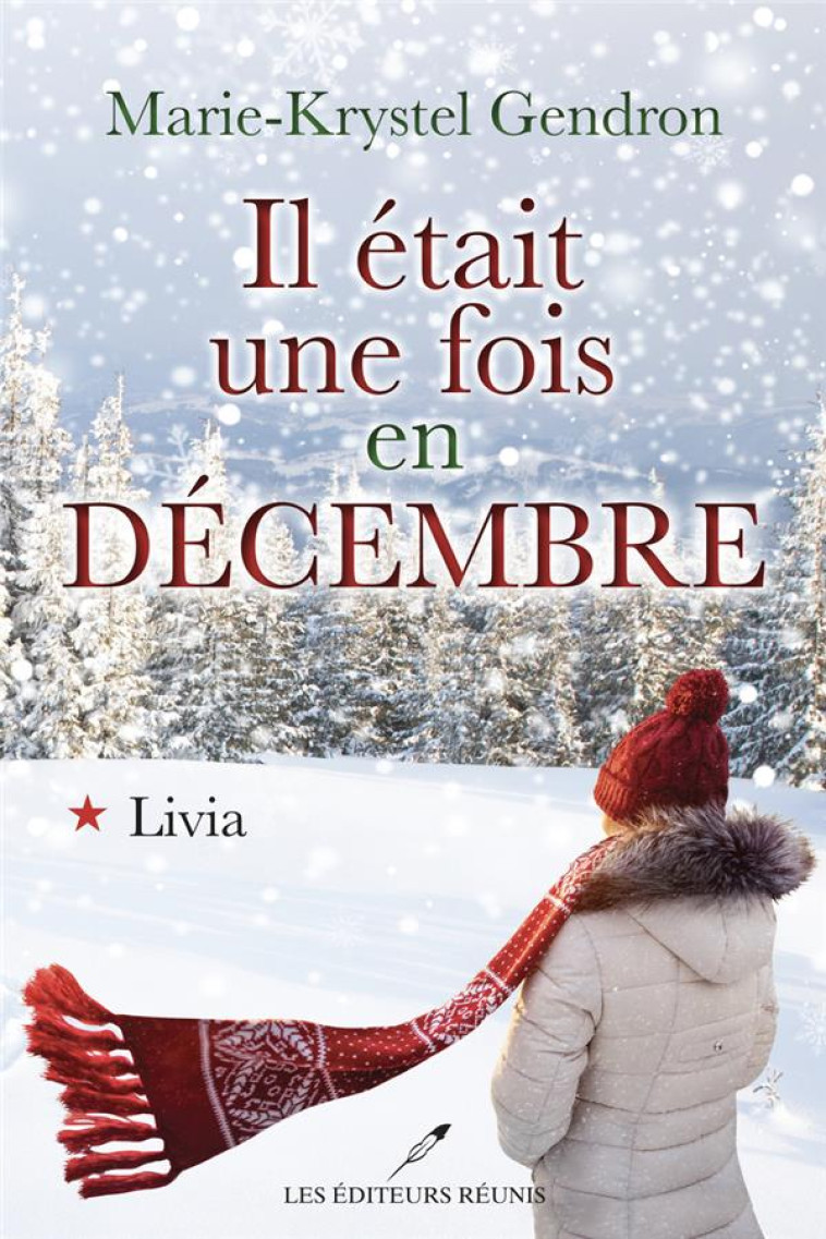 IL ETAIT UNE FOIS EN DECEMBRE - LIVIA - TOME 1 - GENDRON M-K. - LER