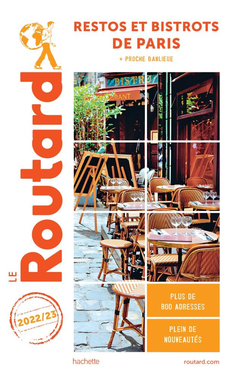 GUIDE DU ROUTARD RESTOS ET BISTROTS DE PARIS 2022/23 - COLLECTIF - HACHETTE