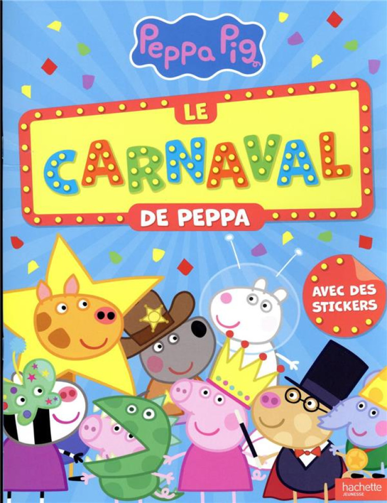 PEPPA PIG - LE CARNAVAL DE PEPPA - XXX - HACHETTE