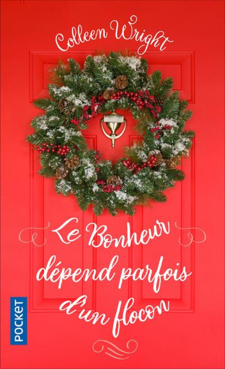 LE BONHEUR DEPEND PARFOIS D'UN FLOCON - WRIGHT COLLEEN - POCKET