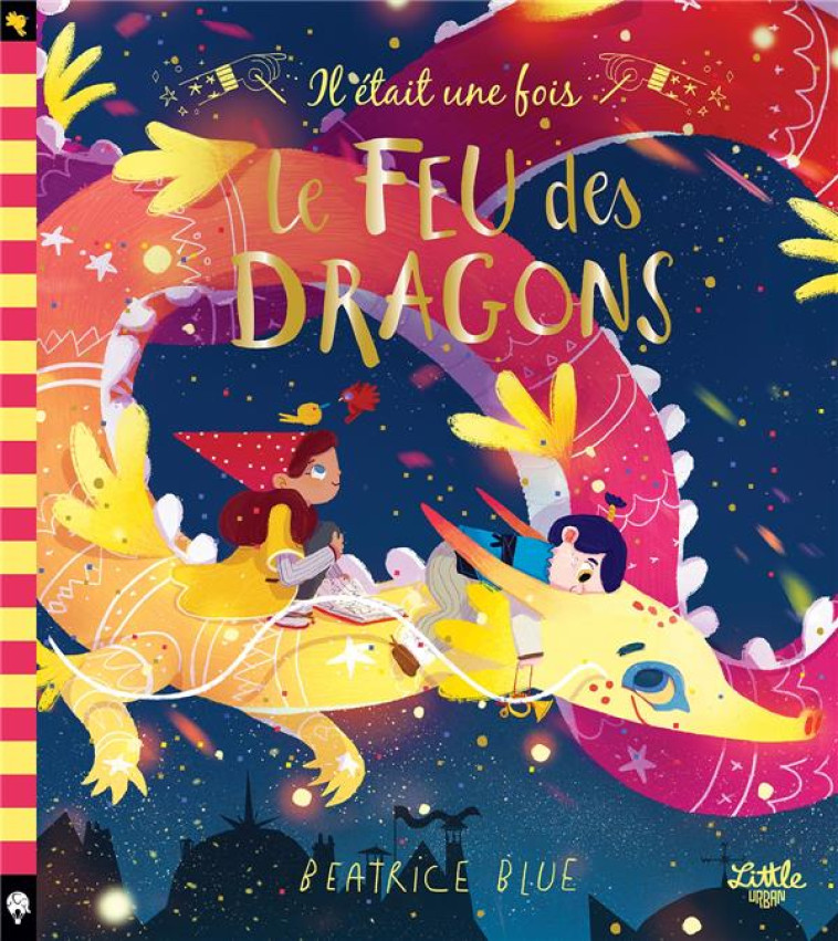 IL ETAIT UNE FOIS LE FEU DES DRAGONS - BLUE BEATRICE - LITTLE URBAN