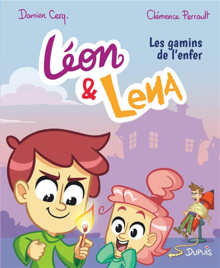 LEON ET LENA - TOME 1 - LES GAMINS DE L ENFER - PERRAULT CLEMENCE - DUPUIS