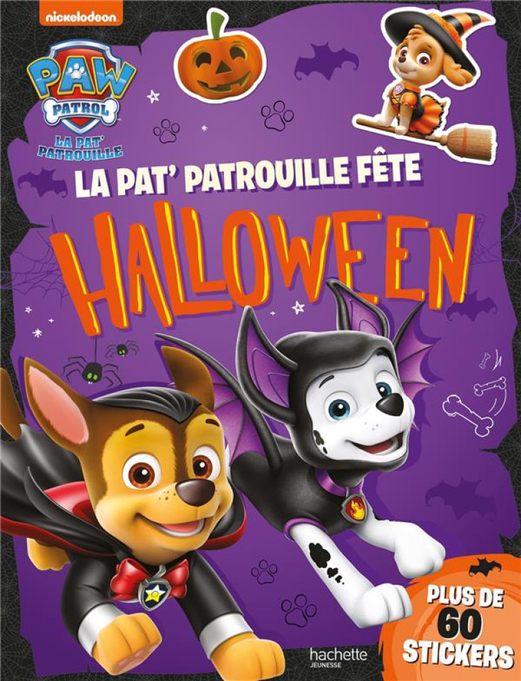 PAT- PATROUILLE-LA PAT- PATROUILLE FETE HALLOWEEN - XXX - HACHETTE