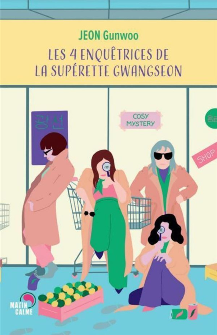 LES 4 ENQUETRICES DE LA SUPERETTE GWANGSEON - JEON GUN-WOO - BOOKS ON DEMAND