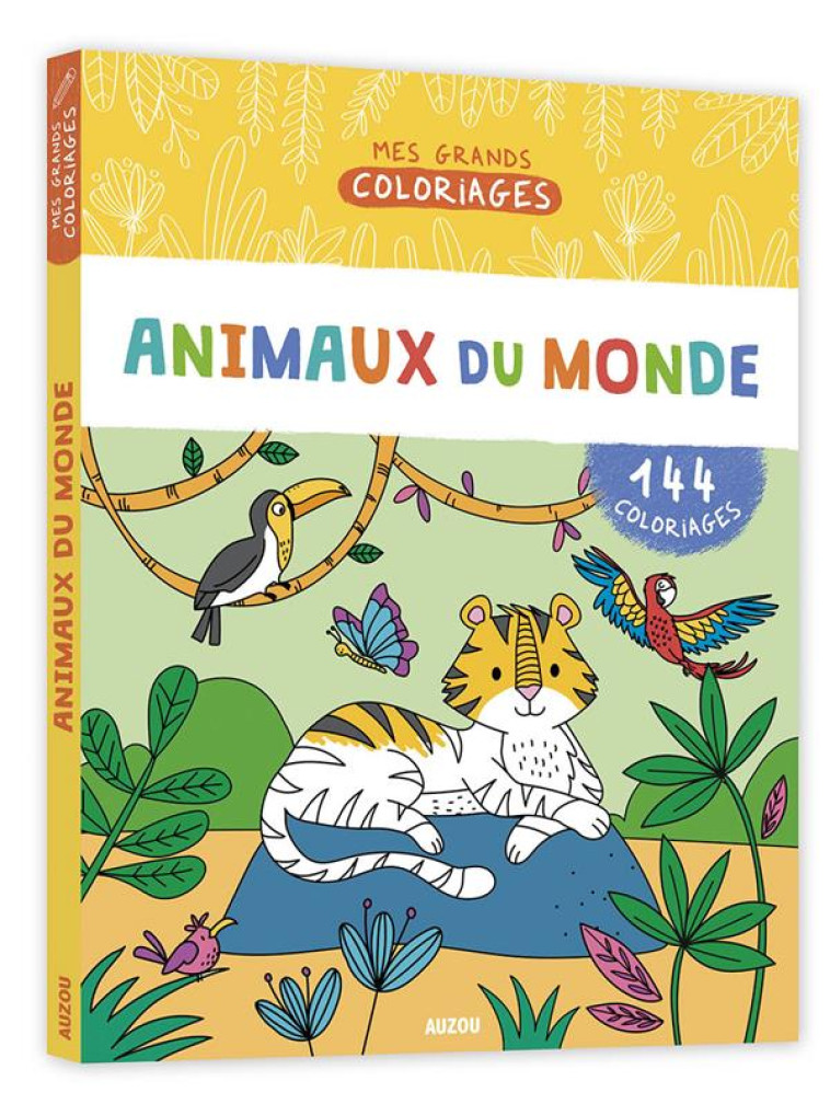 MES GRANDS COLORIAGES - LES ANIMAUX DU MONDE - LENZI MALU - PHILIPPE AUZOU