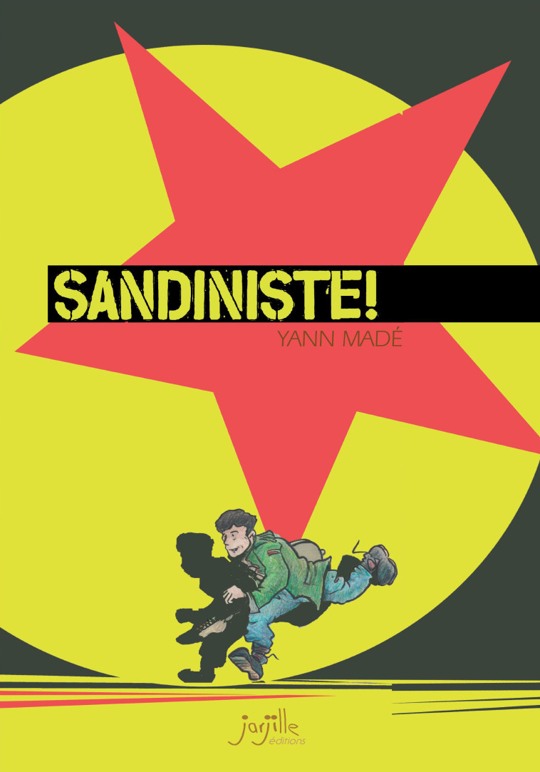 SANDINISTE! - Yann Madé - JARJILLE