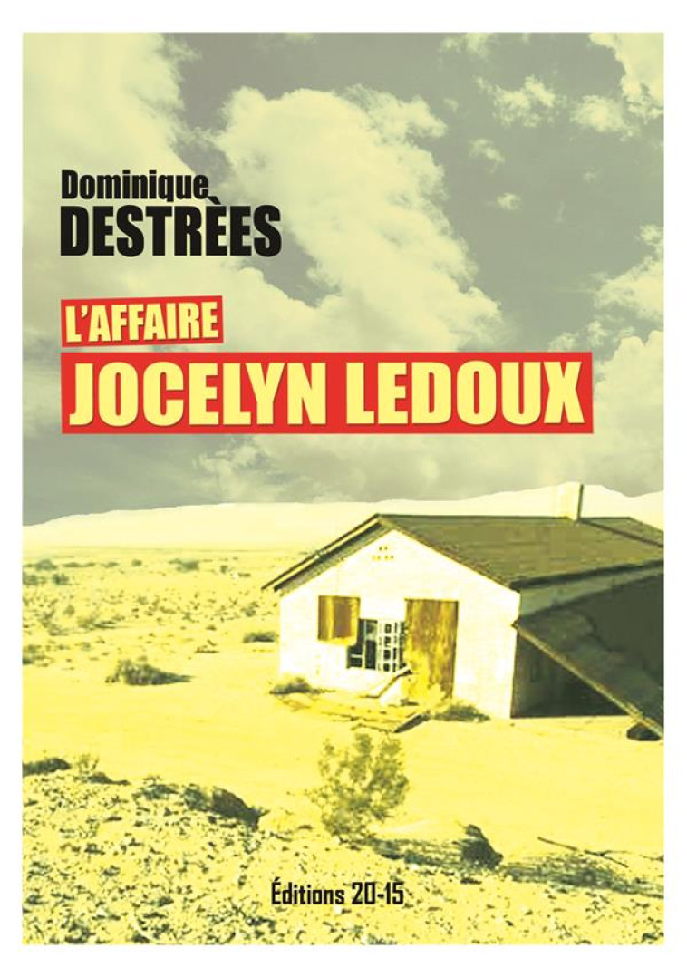 L'AFFAIRE JOCELYN LEDOUX - DESTREES DOMINIQUE - DU LUMIGNON