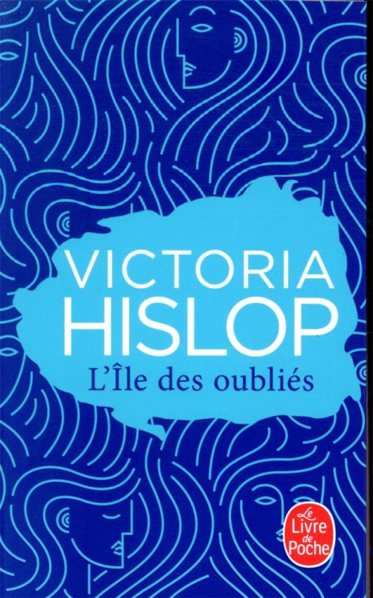 L'ILE DES OUBLIES - EDITION COLLECTOR - HISLOP VICTORIA - LGF/Livre de Poche