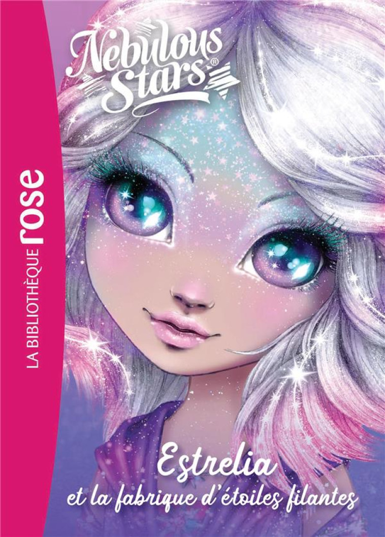 NEBULOUS STARS - T04 - NEBULOUS STARS 04 - ESTRELIA ET LA FABRIQUE D-ETOILES FILANTES - TWEEN TEAM - HACHETTE