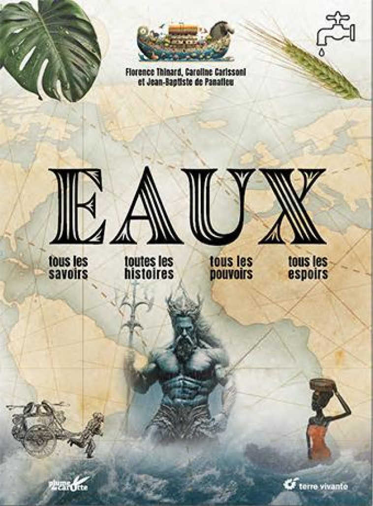 EAUX - TOUS LES SAVOIRS, TOUTES LES HISTOIRES, TOUS LES POUVOIRS, TOUS LES ESPOIRS - THINARD/CARISSONI - TERRE VIVANTE