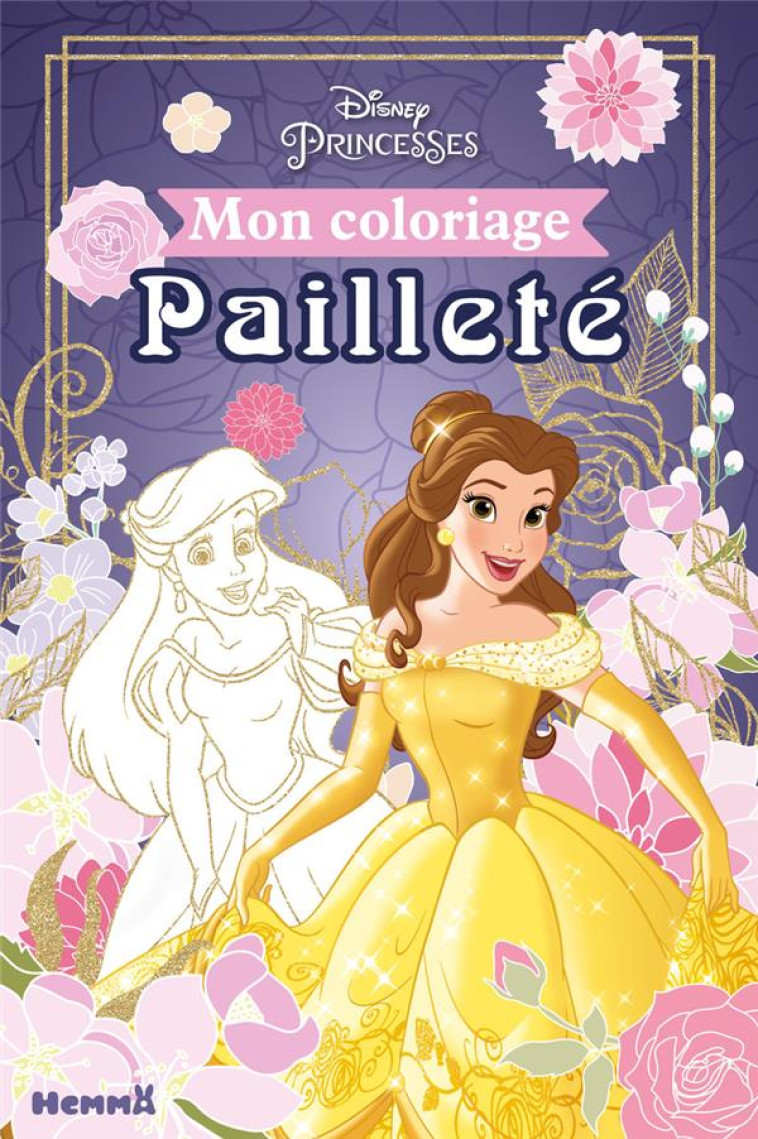 DISNEY PRINCESSES - MON COLORIAGE PAILLETE - COLLECTIF - HEMMA