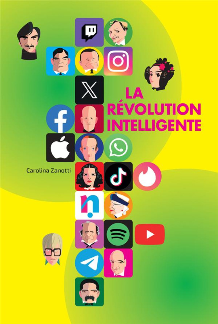 LA REVOLUTION INTELLIGENTE - LES HISTOIRES DES CREATEURS DU MONDE NUMERIQUE - ZANOTTI/AREVALO - NUINUI