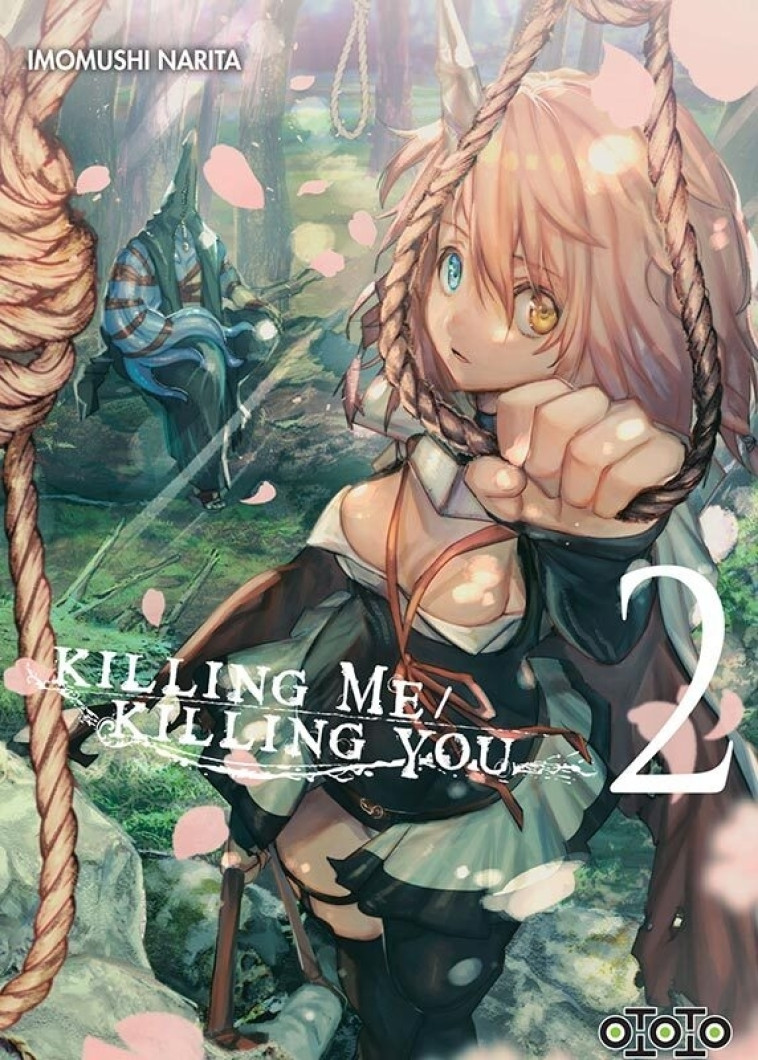 KILLING ME KILLING YOU T02 - Imomushi NARITA - OTOTO