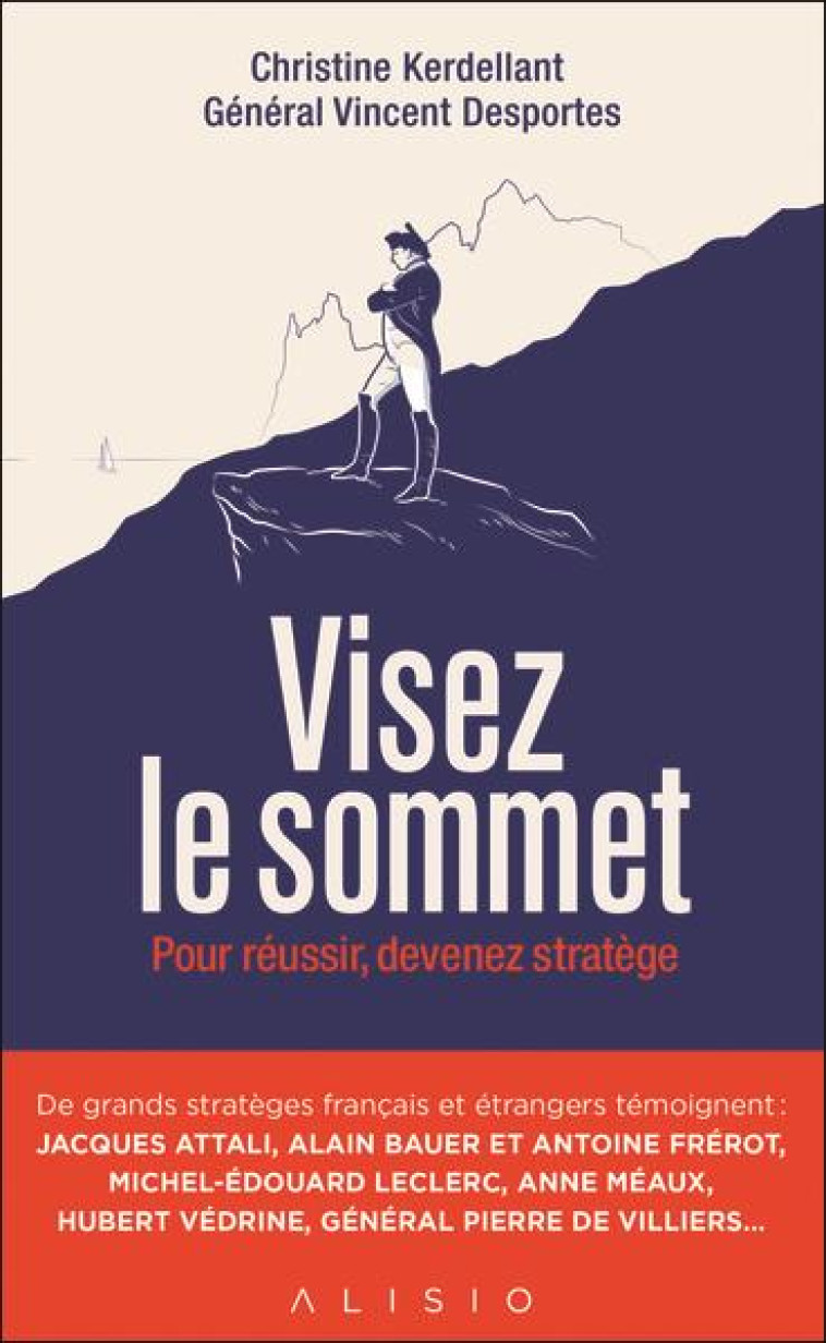 VISEZ LE SOMMET - POUR REUSSIR, DEVENEZ STRATEGE - KERDELLANT/DESPORTES - ALISIO