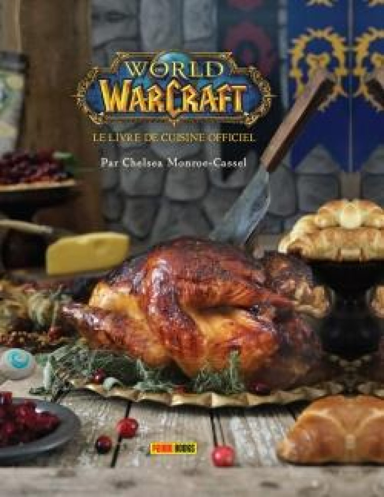 WORLD OF WARCRAFT : LE LIVRE DE CUISINE OFFICIEL - MONROE-CASSEL C. - Panini Books