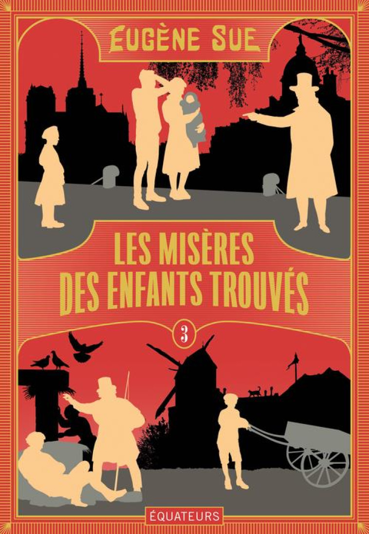 LES MISERES DES ENFANTS TROUVES - TOME 3 - SUE EUGENE - DES EQUATEURS