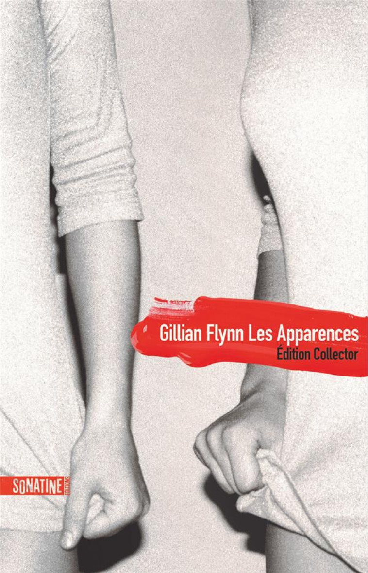 LES APPARENCES - EDITION COLLECTOR - FLYNN GILLIAN - SONATINE