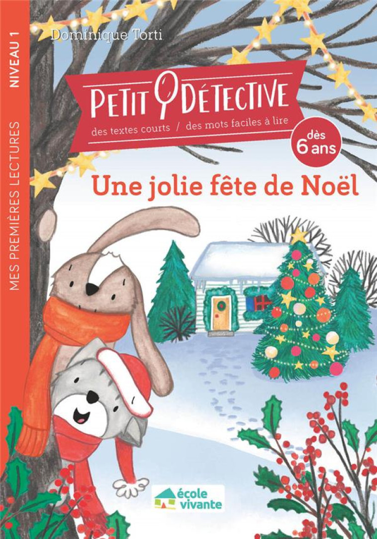 UNE JOLIE FETE DE NOEL - NIVEAU 1 - DES DE 6 ANS - TORTI DOMINIQUE - ECOLE VIVANTE