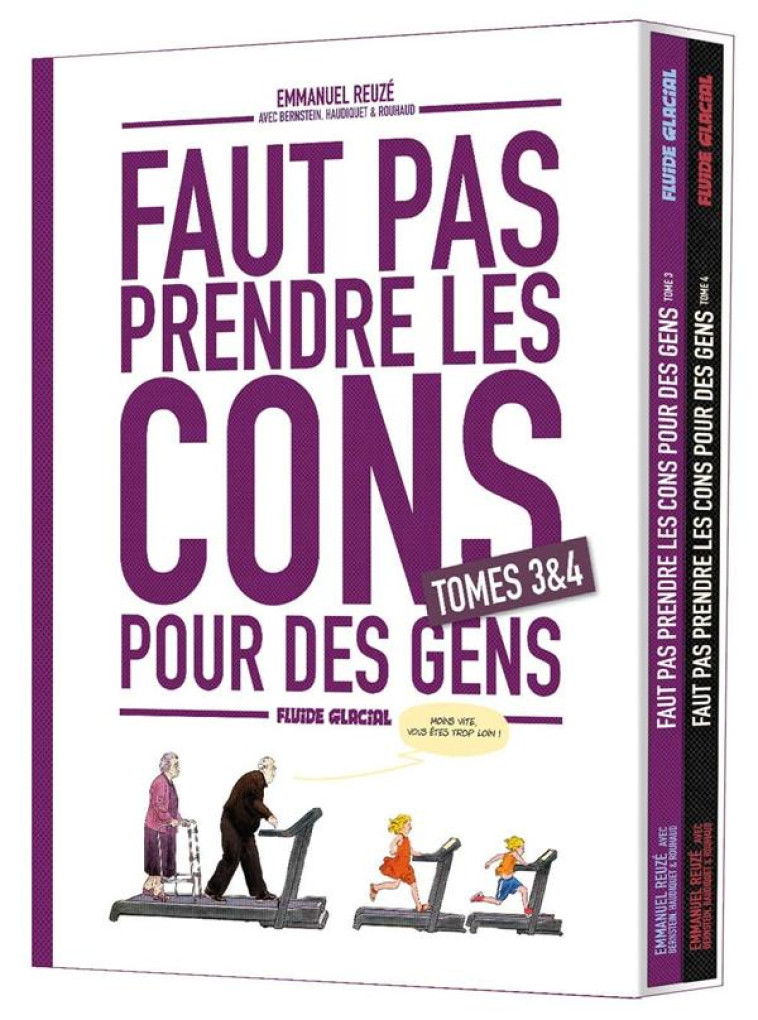 FAUT PAS PRENDRE LES CONS POUR DES GENS - COFFRET TOME 03 ET 04 - REUZE/ROUHAUD - FLUIDE GLACIAL