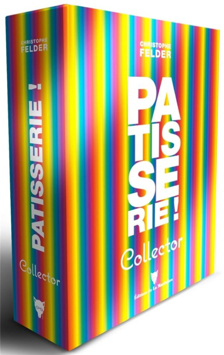 PATISSERIE COLLECTOR ARC-EN-CIEL - FELDER CHRISTOPHE - MARTINIERE BL