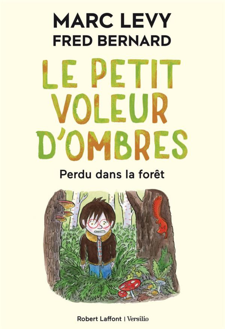 LE PETIT VOLEUR D-OMBRES - TOME 2 PERDU DANS LA FORET - VOL02 - LEVY/BERNARD - ROBERT LAFFONT