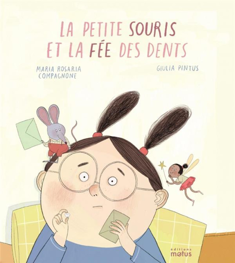 LA PETITE SOURIS ET LA FEE DES DENTS - COMPAGNONE/PINTUS - MOTUS