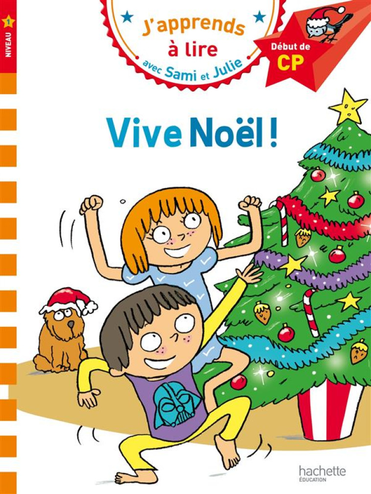 SAMI ET JULIE CP NIVEAU 1 VIVE NOEL - BONTE/LESBRE - Hachette Education