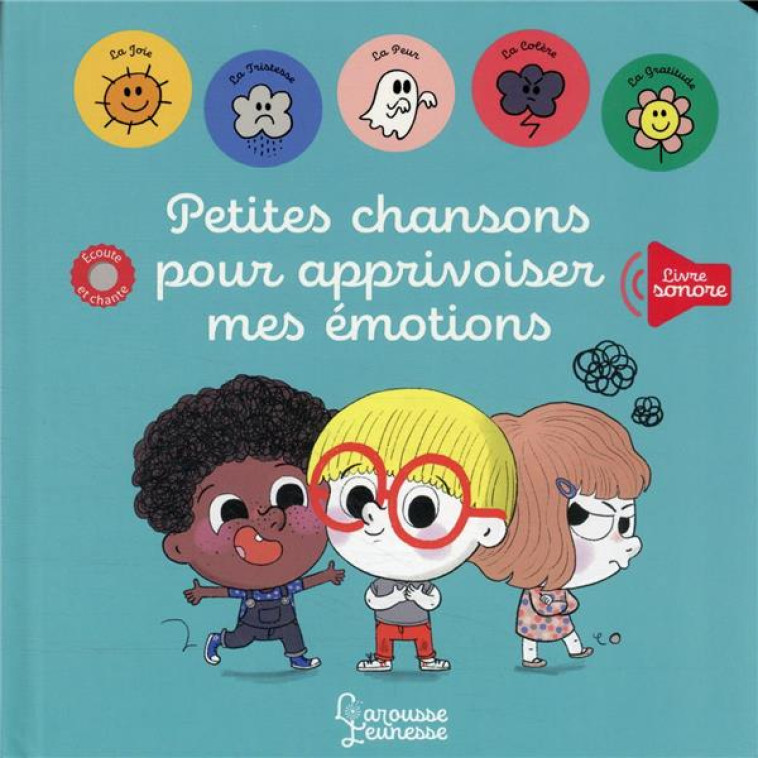 PETITES CHANSONS POUR APPRIVOISER MES EMOTIONS - BATTAULT/AMELING - LAROUSSE