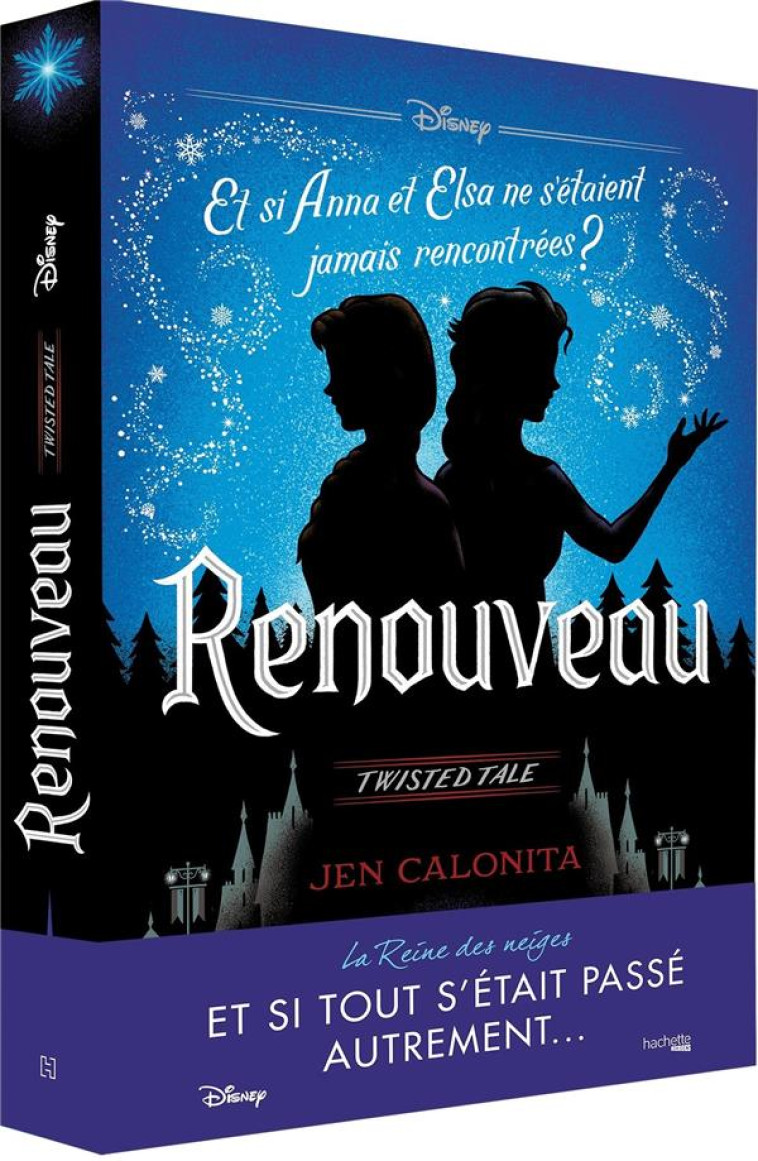 TWISTED TALE DISNEY RENOUVEAU - ET SI TOUT S-ETAIT PASSE AUTREMENT... - CALONITA JEN - HACHETTE