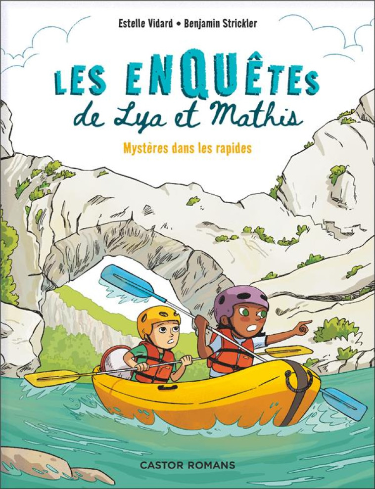 LES ENQUETES DE LYA ET MATHIS - MYSTERES DANS LES RAPIDES - VIDARD/STRICKLER - FLAMMARION