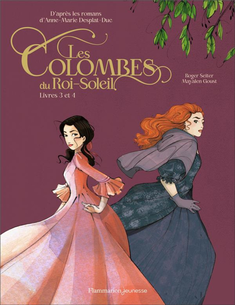 LES COLOMBES DU ROI-SOLEIL EN BD - LIVRES 3 ET 4 - DESPLAT-DUC/SEITER - FLAMMARION