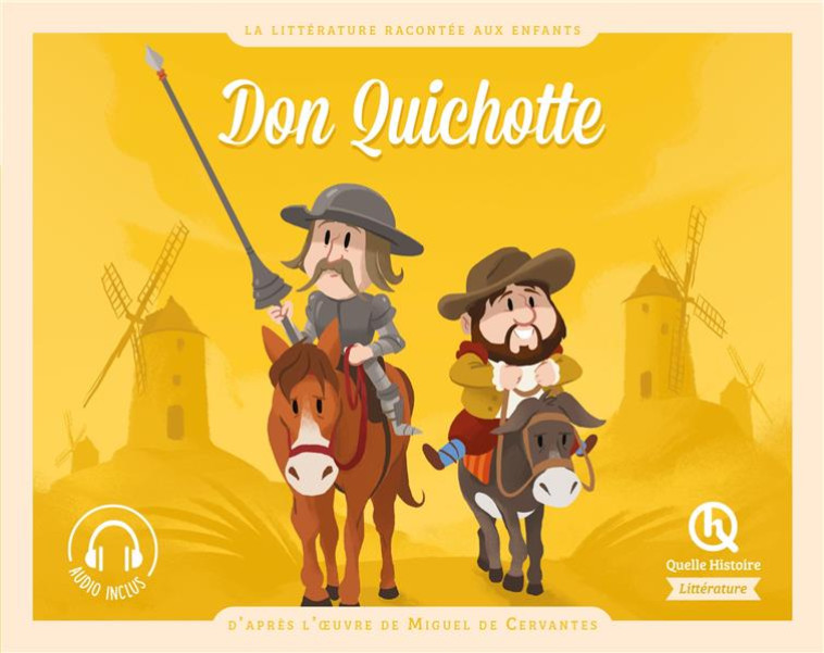 DON QUICHOTTE - D-APRES L-OEUVRE DE MIGUEL DE CERVANTES - BREUIL-SALLES MARINE - QUELLE HISTOIRE