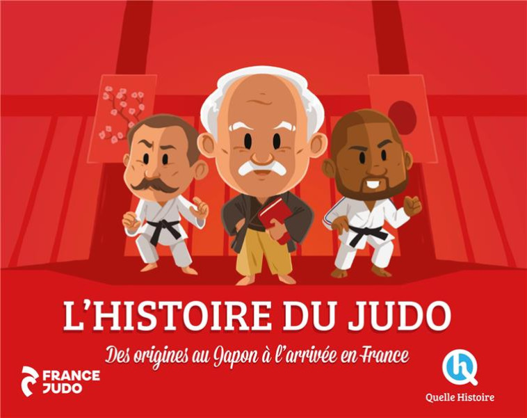 HISTOIRE DU JUDO - DES ORIGINES AU JAPON A L-ARRIVEE EN FRANCE - XXX - QUELLE HISTOIRE