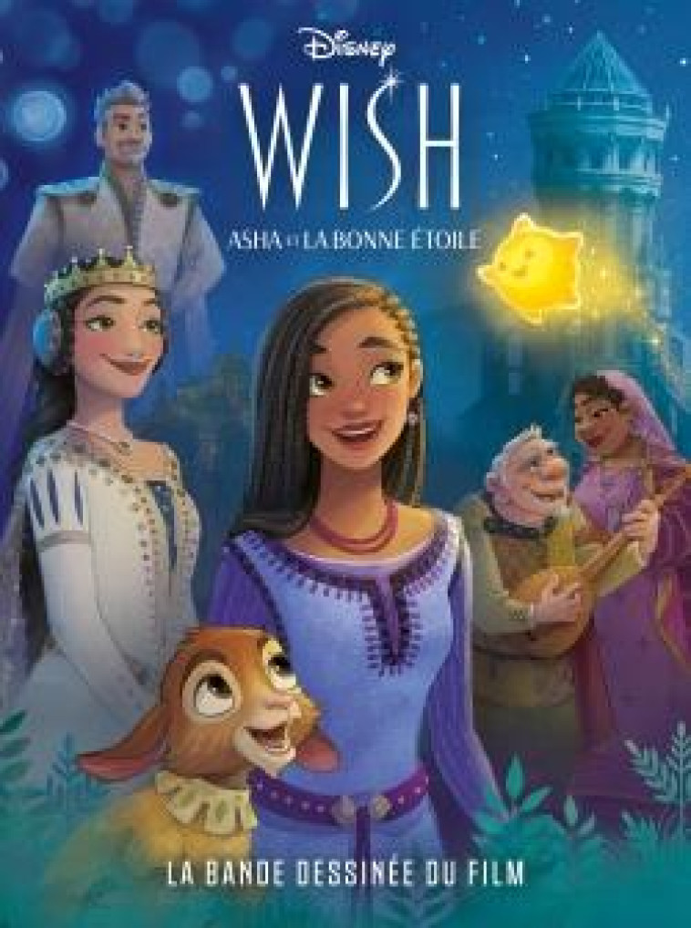 WISH, ASHA ET LA BONNE ETOILE - LA BANDE DESSINEE DU FILM DISNEY - XXX - 1001 HISTOIRES
