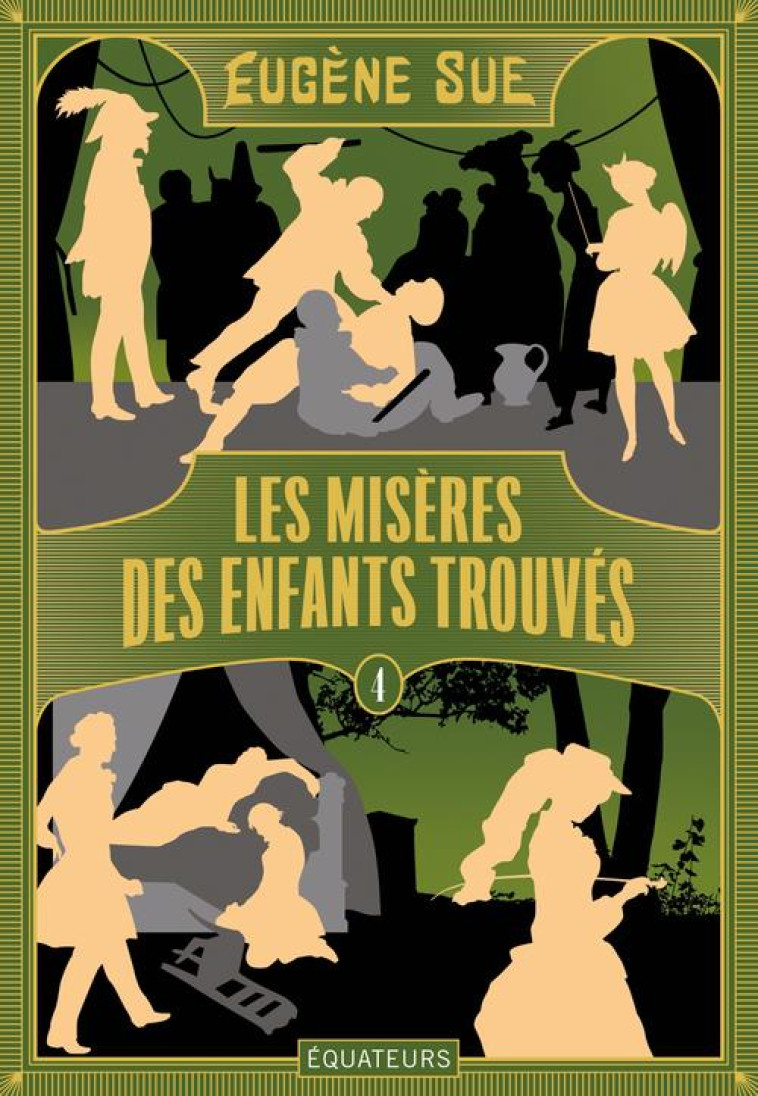 LES MISERES DES ENFANTS TROUVES - TOME 4 - SUE EUGENE - DES EQUATEURS