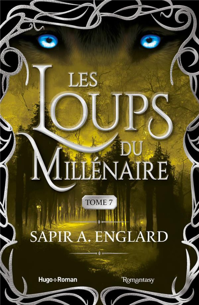 LES LOUPS DU MILLENAIRE - TOME 7 - ENGLARD SAPIR A. - HUGO JEUNESSE