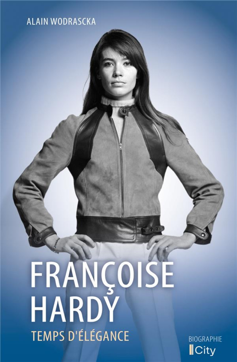 FRANCOISE HARDY, TEMPS D-ELEGANCE - WODRASCKA ALAIN - CITY