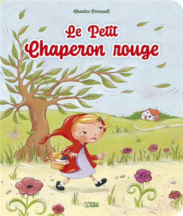 LE PETIT CHAPERON ROUGE - ROYER ANNE - LITO