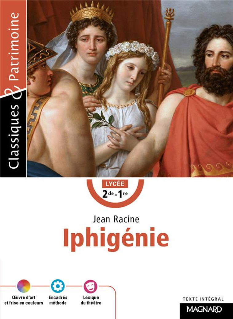 IPHIGENIE - CLASSIQUES ET PATRIMOINE - RACINE/COLY - MAGNARD