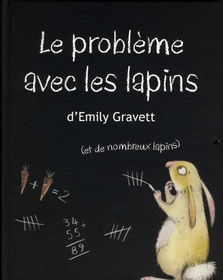 LE PROBLEME AVEC LES LAPINS - GRAVETT EMILY - KALEIDOSC