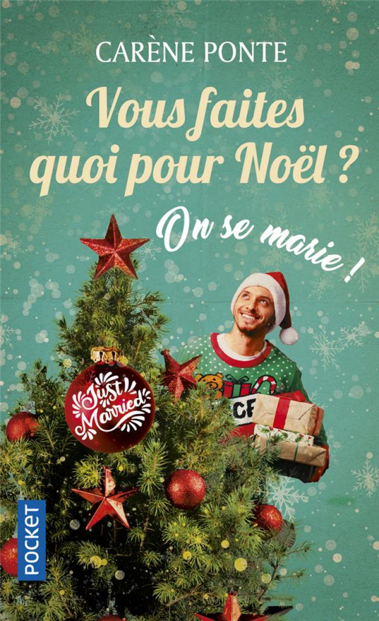 VOUS FAITES QUOI POUR NOEL ? ON SE MARIE ! - PONTE CARENE - POCKET