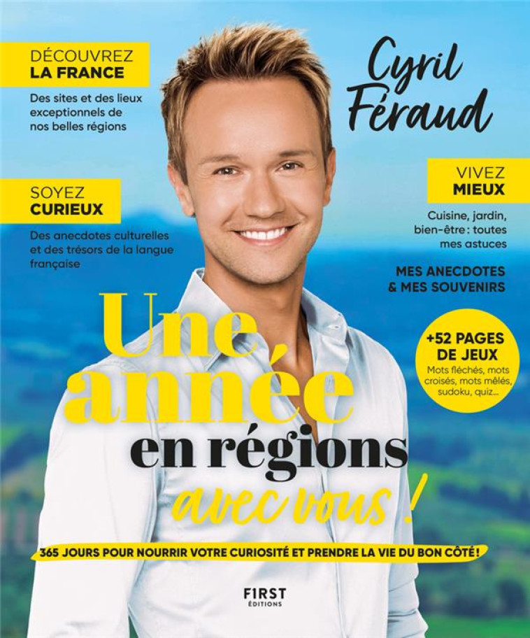 UNE ANNEE EN REGIONS AVEC VOUS ! - ALMANACH CYRIL FERAUD - FERAUD CYRIL - FIRST