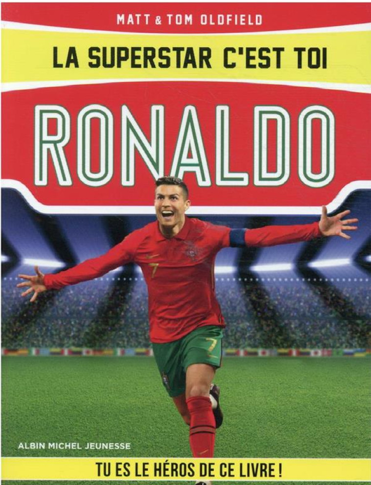 LA SUPERSTAR C-EST TOI : RONALDO - OLDFIELD - ALBIN MICHEL