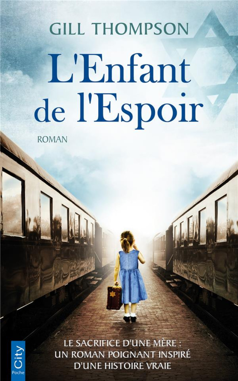 L-ENFANT DE L-ESPOIR - LE SACRIFICE D-UNE MERE : UN ROMAN INSPIRE D-UNE HISTOIRE VRAIE - THOMPSON GILL - CITY