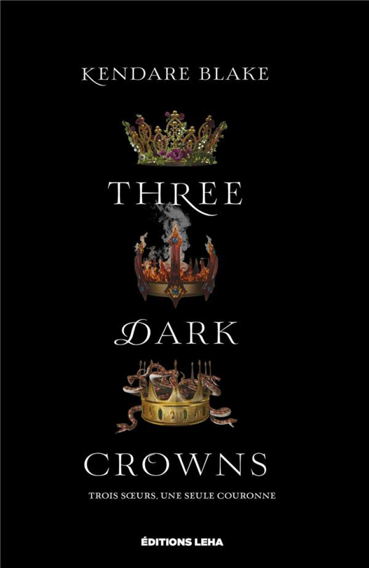 THREE DARK CROWNS - T01 - THREE DARK CROWNS - VOL01 - HEMON HERMINE - LEHA